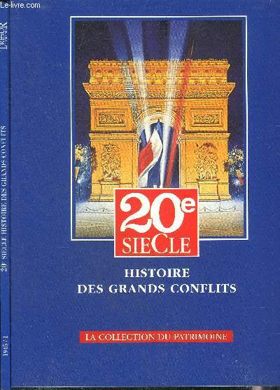 20E SIECLE HISTOIRE DES GRANDS CONFLITS - 1945 - EN 2 VOLUMES - VOLUMES 1 + 2.