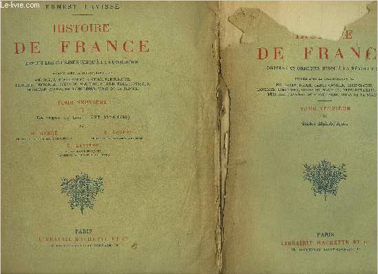 HISTOIRE DE FRANCE DEPUIS LES ORIGINES JUSQU'A LA REVOLUTION - TOME DEUXIEME EN 2 VOLUMES - PARTIE 1 : LE REGNE DE LOUIS XVI 1774-1789 - PARTIE 2 : TABLES ALPHABETIQUE.