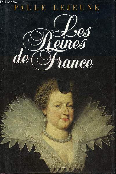 LES REINES DE FRANCE.