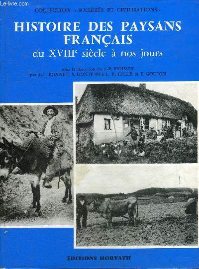 HISTOIRE DES PAYSANS FRANCAIS DU XVIIIE SIECLE A NOS JOURS.