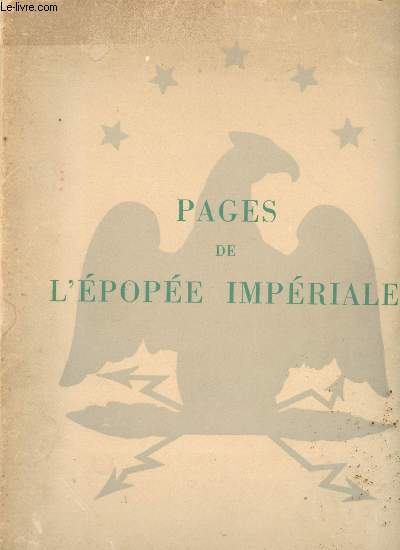 Pages de l'Epope Napolonienne recueillies par Andr de COPPET.