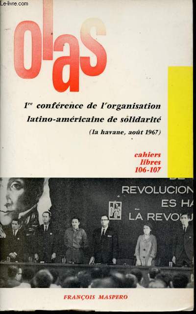 Premire confrence de l'organisation latino-amricaine de solidarit (la havane, aot 1967).