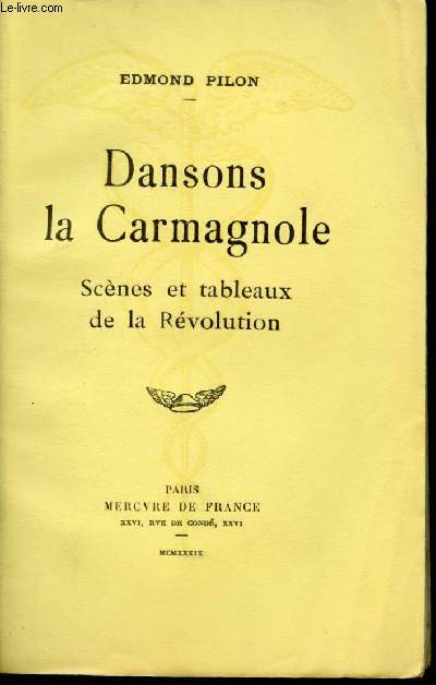 Dansons la carmagnole. Scnes et tableaux de la Rvolution.