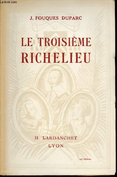 Le troisime Richelieu, librateur du territoire en 1815.