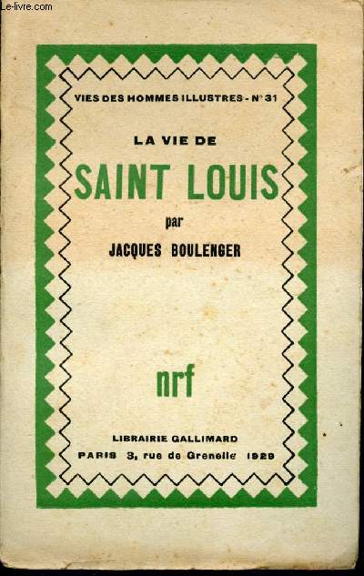 La vie de Saint Louis.