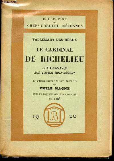 Le cardinal de Richelieu, sa famille, son favori Bois-Robert.