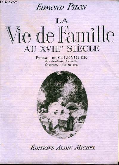 La Vie de Famille au XVIII me sicle.