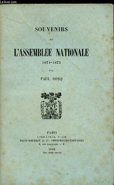 Souvenirs de l'assemble nationale 1871-1875.