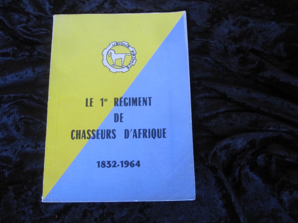 Historique du 1er Rgiment de Chasseurs d'Afrique, 1832-1964.