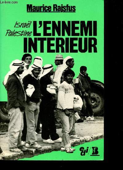 L'ennemi intrieur. Isral - Palestine.
