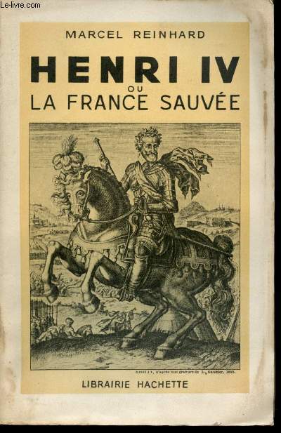 Henri IV ou la France sauve.