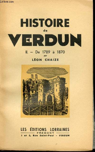 Histoire de Verdun. Tome II. De 1789  1870.