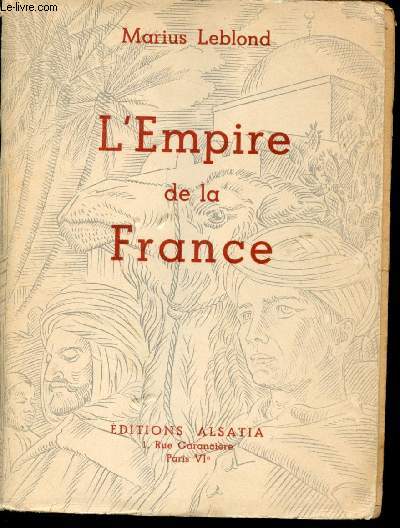 L'Empire de la France, sa grandeur, sa beaut, sa gloire, ses forces.
