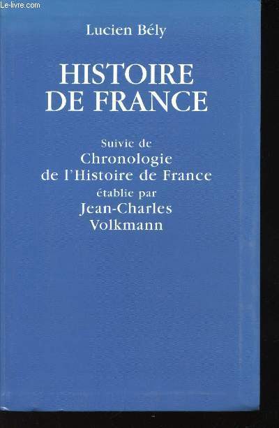 Histoire de France. Suivie de chronologie de l'Histoire de France par Jean-Charles Volkmann