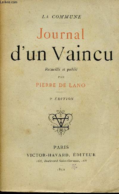 Journal d'un Vaincu. Recueilli et publi par Pierre de Lano.