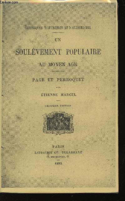 Un soulvement populaire au Moyen-ge. Page et perroquet. Chroniques d'autrefois et d'aujourd'hui.
