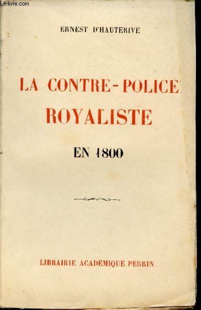 La contre-police royaliste en 1800.