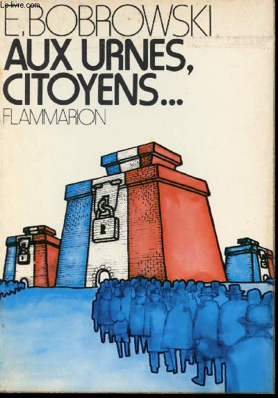 Aux Urnes, Citoyens...