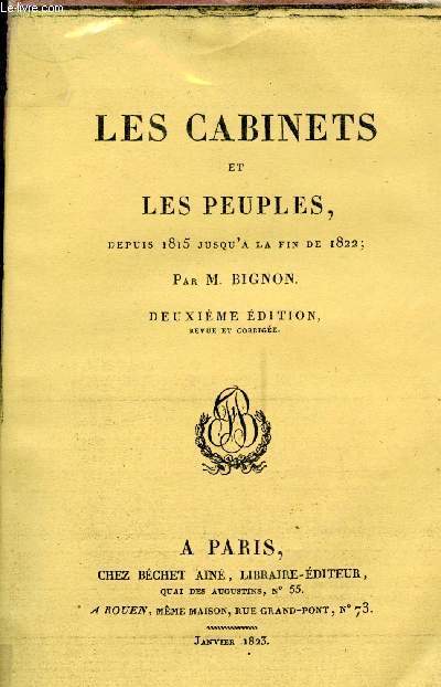 Les Cabinets et les Peuples depuis 1815 jusqu' la fin de 1822.
