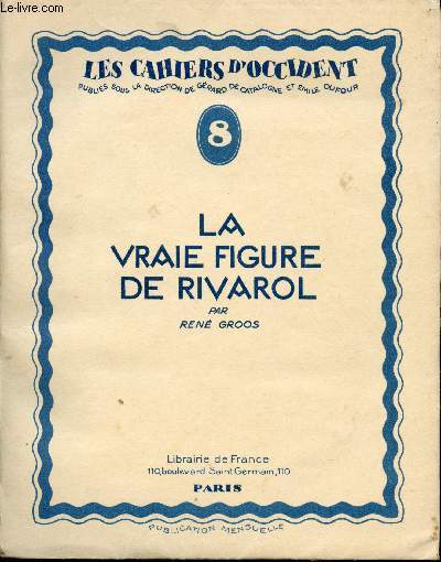 La vraie figure de Rivarol avec un portrait de l'auteur par Auguste Gunot.