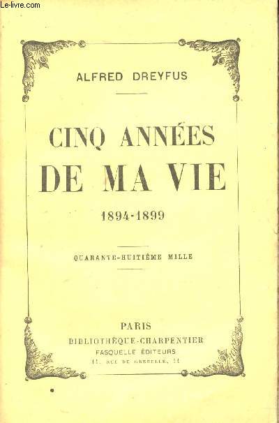 Cinq annes de ma vie, 1894-1899.