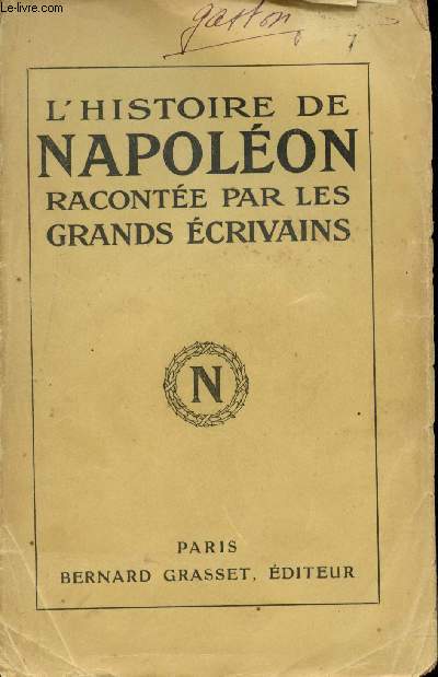 L'Histoire de Napolon raconte par les grands crivains.