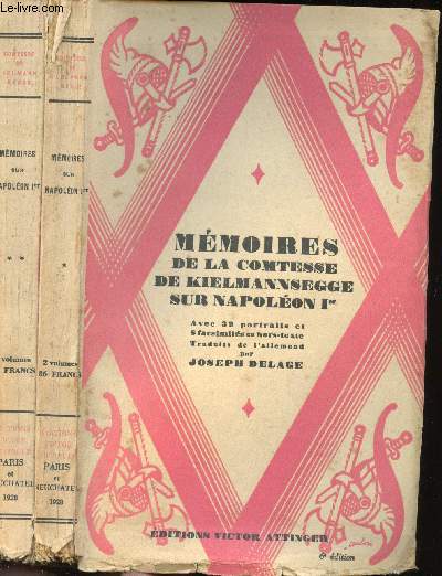 Mmoires de la Comtesse de Kielmannsegge sur Napolon Ier. Avec 32 planches en hors-texte et 8 facsimils d'autographes.