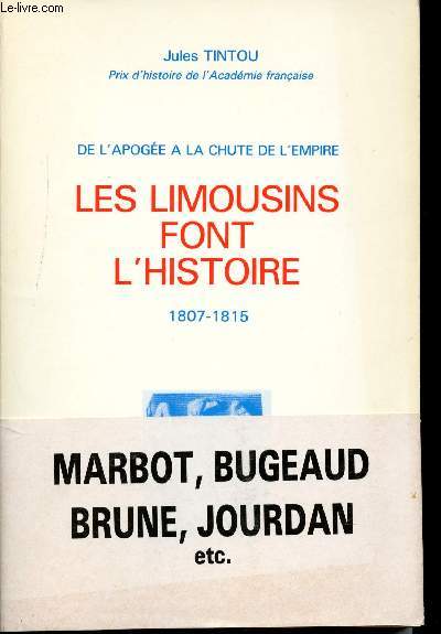 De l'apoge  la chute de l'empire, les Limousins font l'histoire. 1807-1815.