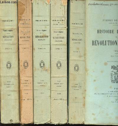 Histoire religieuse de la Rvolution Franaise. Tomes I - II - III -IV V-