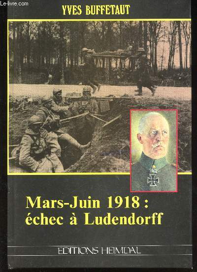 Mars-Juin 1918 : chec  Ludendorff.