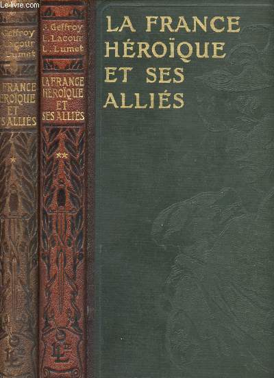 La France Hroque et ses Allis. Avec 1283 Reproductions photographiques, 51 planches hors texte en noir et en couleurs, 11 cartes en couleurs et 17 cartes en noir.