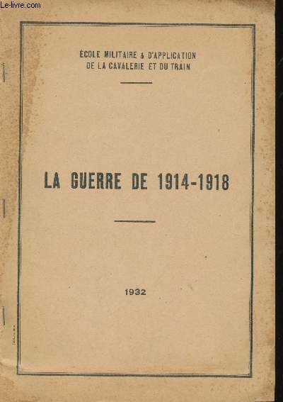 La Guerre de 1914-1918.