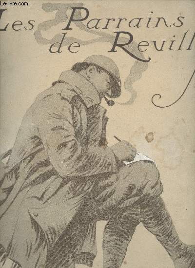 En Souvenir de la Visite du 10 Novembre 1916. Ensemble de 14 lettres mouvantes de Soldats adresses  leurs Parrains de Reuilly.