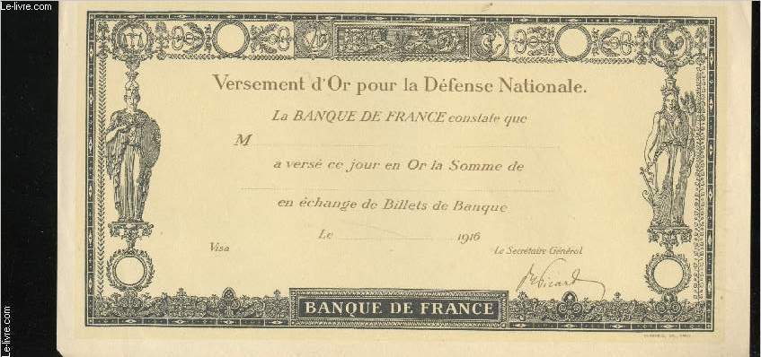 Certificat de Versement d'Or pour la Dfense Nationale. 1916. Signature du Secrtaire Gnral Picard.