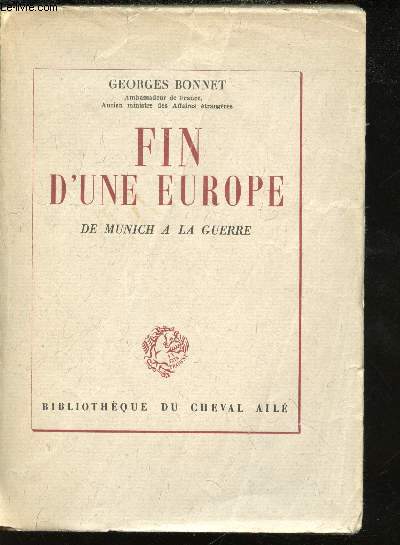 Dfense de la Paix. Fin d'une Europe. De Munich  la guerre.