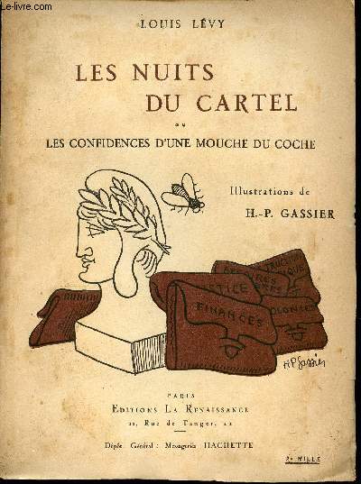 Les nuits du Cartel ou les confidences d'une mouche du coche. Illustrations de H.-P. Gassier.