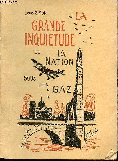 La grande inquitude ou la nation sous les gaz. Dtection et neutralisation.