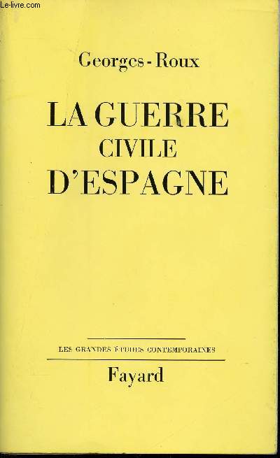 La Guerre Civile d' Espagne.