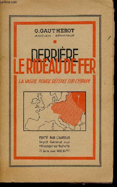 Derrire le rideau de fer. La vague rouge dferle sur l'Europe.