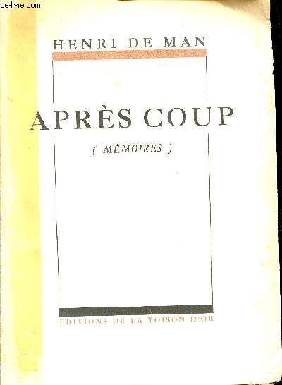 Aprs coup. (Mmoires)
