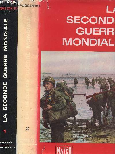 La Seconde Guerre Mondiale. Tome 1. 1939-1942. Tome 2. 1942-1945.