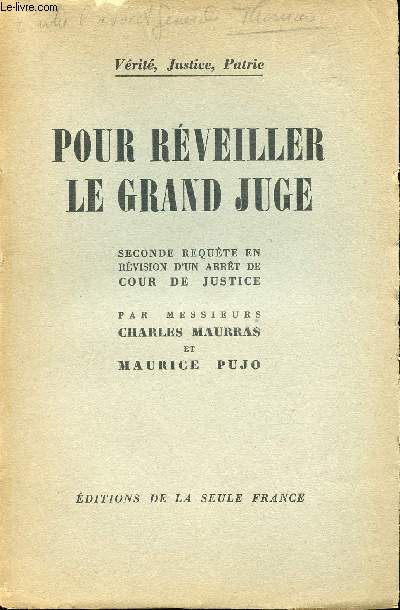 Pour rveiller le Grand Juge. Seconde requte en rvision d'un arrt de cour de Justice.