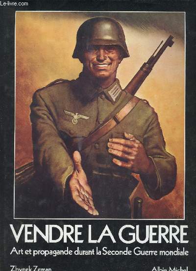 Vendre la Guerre. Art et propagande durant la Seconde Guerre Mondiale.