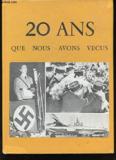 Vingt ans que nous avons vcus 1939-1961. Maquette de Franois Doat.