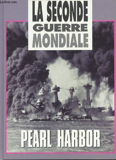 L'agression de Pearl Harbor.