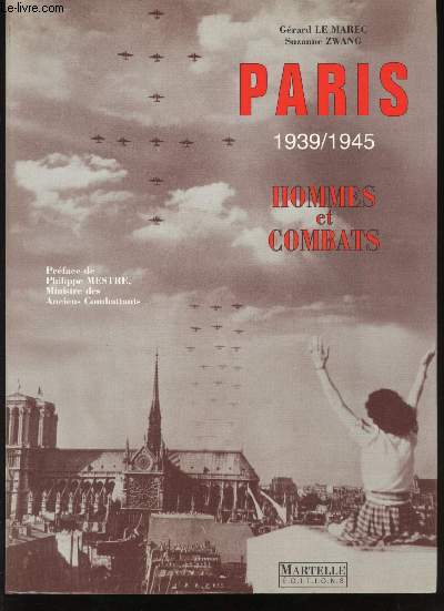Paris 1939-1945. Hommes et Combats.