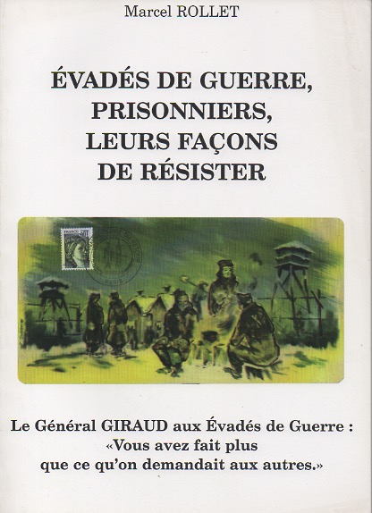 Evads de Guerre, Prisonniers, leurs faons de rsister.