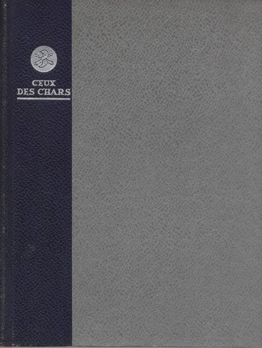 - CEUX DE LA CAVALERIE, 1939-1940. Illustrations de Paul Janin. Avant-propos du Gl Weygand. - CEUX DES CHARS. 45 jours, 45 nuits. Illustrations de Luc Barbier. - CEUX DE L'ARTILLERIE, 1939-1940. Illustrations de Robert Rolland. - CEUX DE L'INFANTERIE, 193