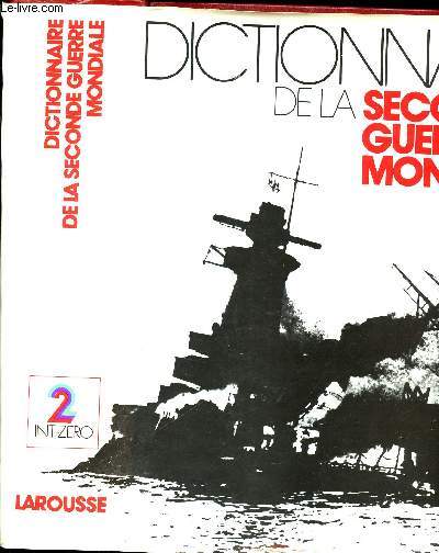 Dictionnaire de la Seconde Guerre Mondiale. Publié sous la direction de Philippe MASSON.