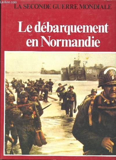 Le Dbarquement en Normandie.